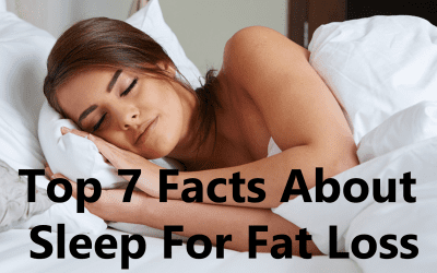 Top 7 Facts About Sleep For Fat/ Weight Loss + Action Steps.